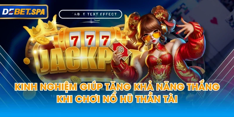 Kinh nghiệm giúp tăng khả năng thắng khi chơi nổ hũ thần tài Kinh nghiệm giúp tăng khả năng thắng khi chơi nổ hũ thần tài