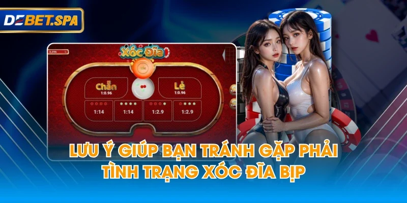 Lưu ý giúp bạn tránh gặp phải tình trạng xóc đĩa bịp Lưu ý giúp bạn tránh gặp phải tình trạng xóc đĩa bịp