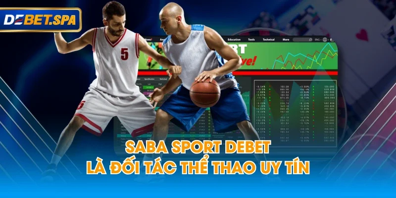 Saba Sport DEBET là đối tác thể thao uy tín Saba Sport DEBET là đối tác thể thao uy tín