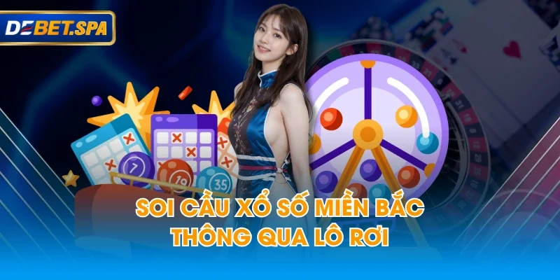 Soi cầu xổ số miền Bắc thông qua lô rơi Soi cầu xổ số miền Bắc thông qua lô rơi
