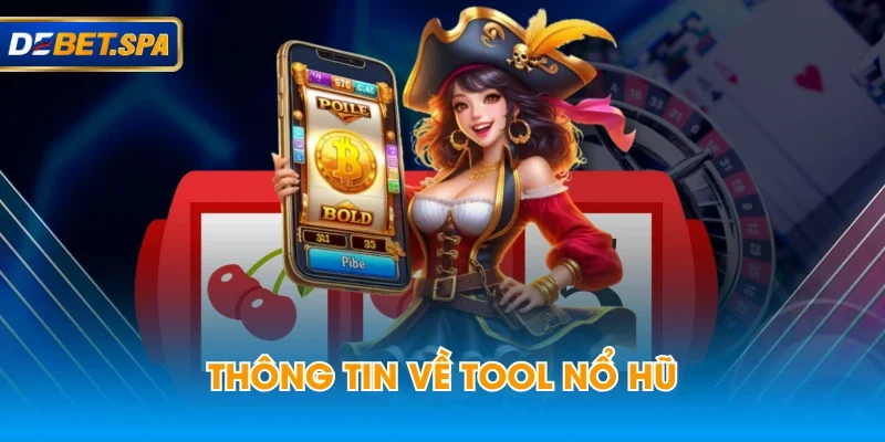 Thông tin về tool nổ hũ Thông tin về tool nổ hũ